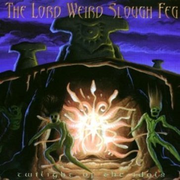 Twilight of the idols LORD WEIRD SLOUGH FE