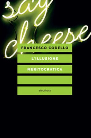 L'illusione meritocratica Francesco Codello