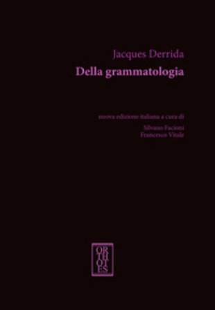 Della grammatologia. Nuova ediz. Jacques Derrida