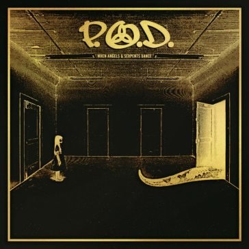 When angels & serpents dance (digipack) P.O.D.