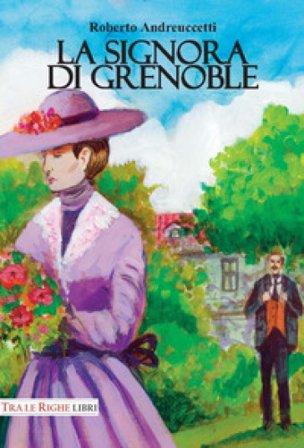 La signora di Grenoble Roberto Andreuccetti