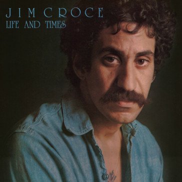 Life & times Jim Croce
