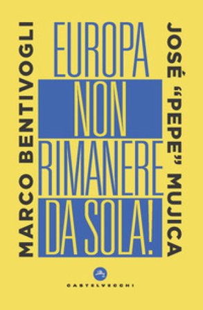 Europa, non rimanere da sola! Marco Bentivogli