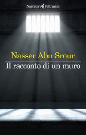 Il racconto di un muro Nasser Abu Srour