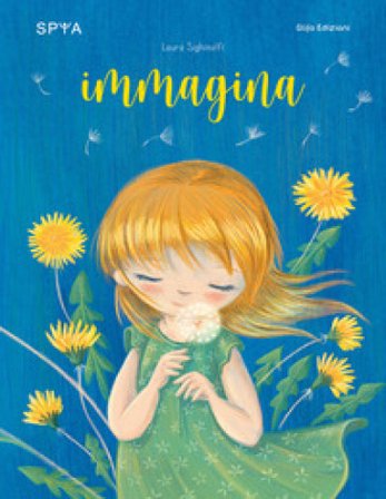 Immagina. Ediz. a colori Laura Sighinolfi