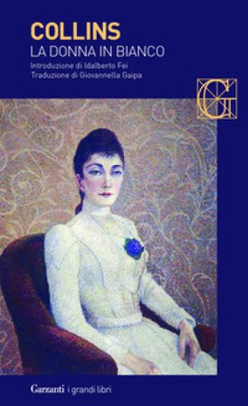 La donna in bianco William Wilkie Collins