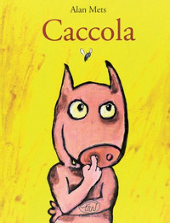 Caccola. Ediz. mini Alan Mets