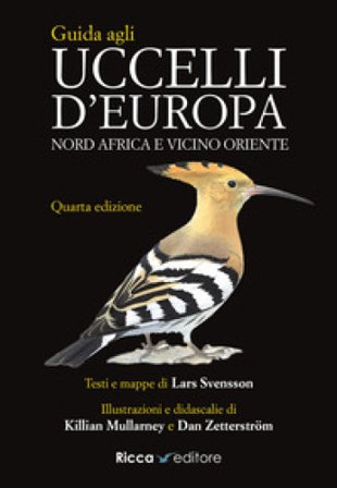 Guida agli uccelli d'Europa, Nord Africa e Vicino Oriente. Ediz. a colori Lars Svensson