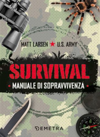 Survival. Manuale di sopravvivenza Matt Larsen
