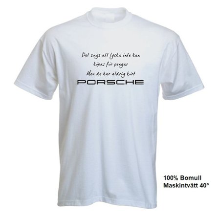 T-shirt - Det sägs att lycka...Porsche L