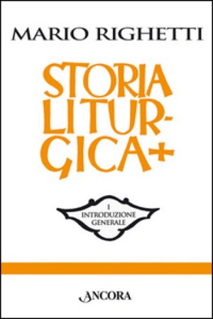 Storia liturgica Mario Righetti