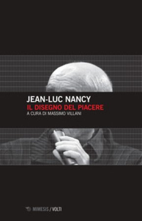 Il disegno del piacere Jean-Luc Nancy