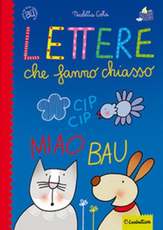 Lettere che fanno chiasso. Ediz. a colori Nicoletta Costa