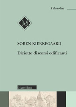 Diciotto discorsi edificanti Søren Kierkegaard