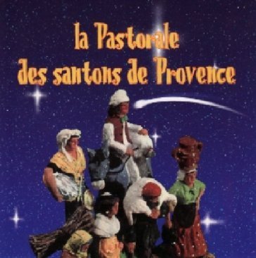 La pastorale des santons de provenc PROVENCE