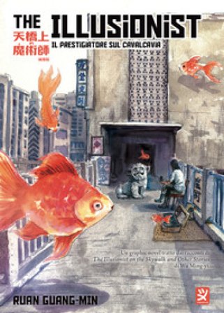The illusionist. Il prestigiatore sul cavalcavia. Vol. 1 Guan-min Ruan