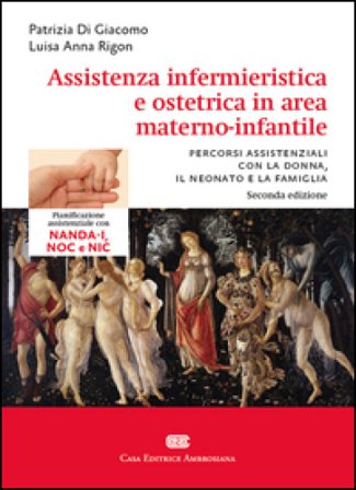 Assistenza infermieristica e ostetrica in area materno-infantile Patrizia Di Giacomo