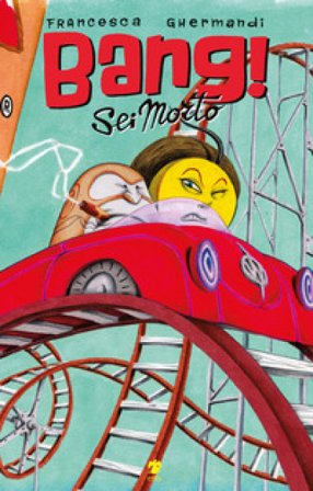 Bang! Sei morto Francesca Ghermandi