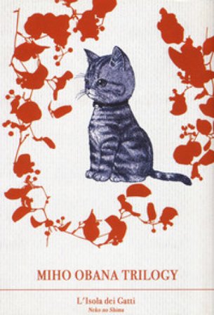 Miho obana trilogy. Vol. 3: L' isola dei Gatti Miho Obana