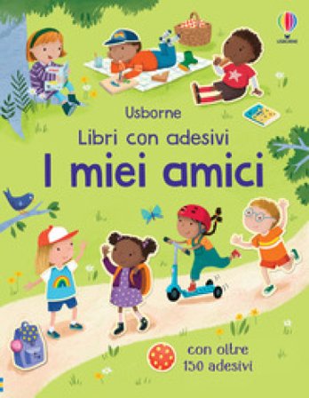 I miei amici. Con adesivi. Ediz. a colori Joanne Partis
