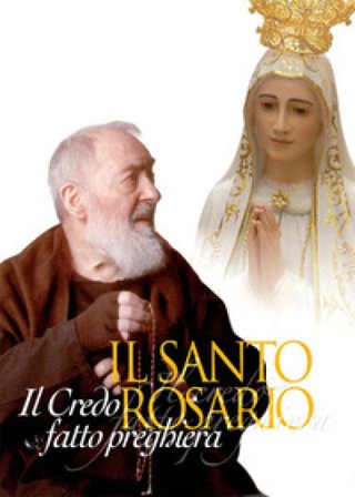 Il santo rosario. Il Credo fatto preghiera Giovanni Ercolino
