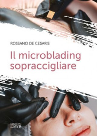 Il microblading sopraccigliare Rossano De Cesaris
