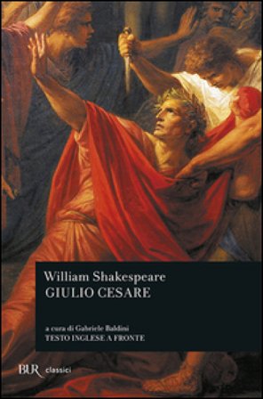 Giulio Cesare. Testo inglese a fronte William Shakespeare