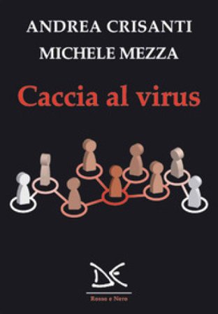 Caccia al virus Andrea Crisanti