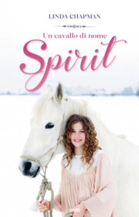 Un cavallo di nome Spirit Linda Chapman