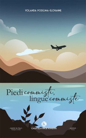 Piedi commisti, lingue commiste. Ediz. italiana e polacca Yolanda Podejma-Eloyanne