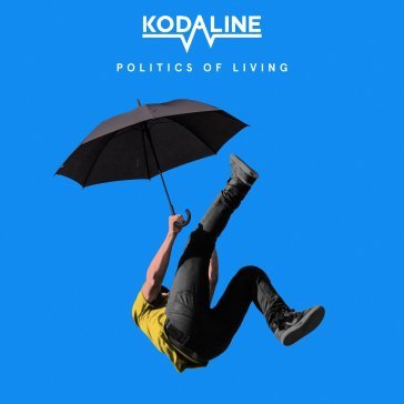 Politics of living KODALINE