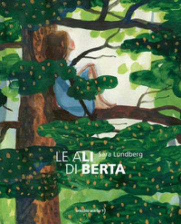 Le ali di Berta. Ediz. a colori Sara Lundberg