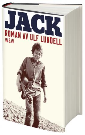 Jack - Bok av Ulf Lundell - Inbunden