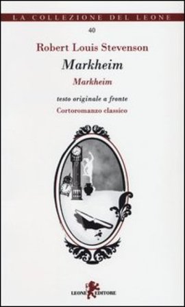 Markheim. Testo originale a fronte Robert Louis Stevenson