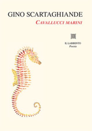 Cavallucci marini. Ediz. illustrata Gino Scartaghiande
