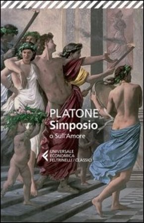 Simposio o sull'amore. Testo greco a fronte Platone