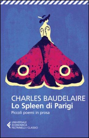 Lo spleen di Parigi. Piccoli poemi in prosa. Testo francese a fronte Charles Baudelaire
