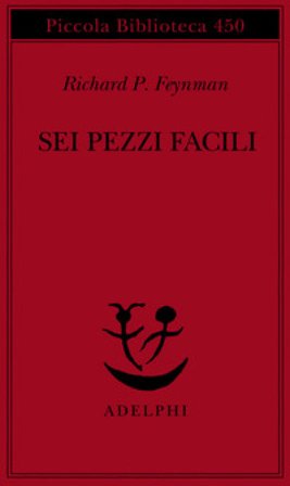 Sei pezzi facili Richard P. Feynman