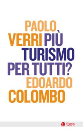 Più turismo per tutti? Paolo Verri
