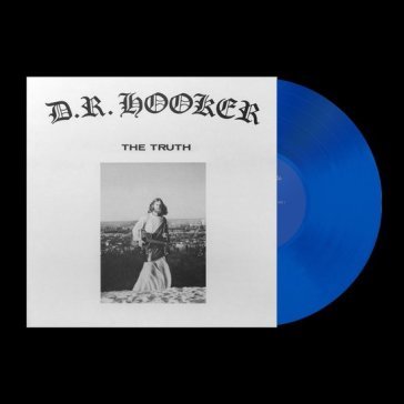 Truth (cobalt vinyl) D.R. Hooker