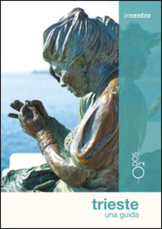 Trieste. Una guida Valentina Bassanese