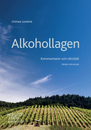 Alkohollagen : kommentarer och rättsfall - Bok av Stefan Lundin - Häfte
