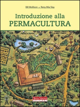Introduzione alla permacultura. Ediz. illustrata Bill Mollison
