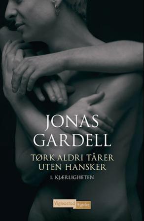 Tørk aldri tårer uten hansker - Bok av Jonas Gardell - Hardback