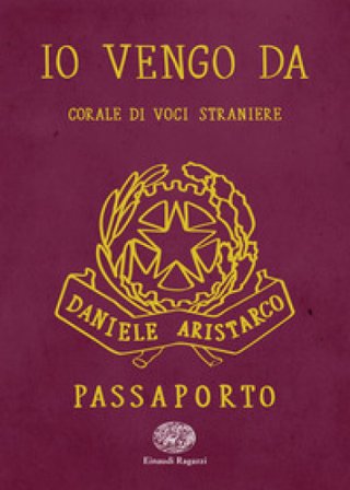 Io vengo da. Corale di voci straniere Daniele Aristarco