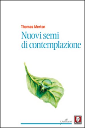 Nuovi semi di contemplazione Thomas Merton