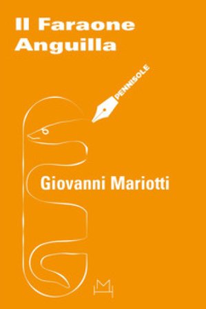 Il faraone anguilla Giovanni Mariotti