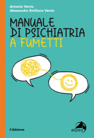 Manuale di psichiatria a fumetti Alessandro Emiliano Vento
