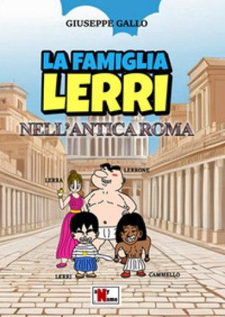La famiglia Lerri nell'Antica Roma Giuseppe Gallo
