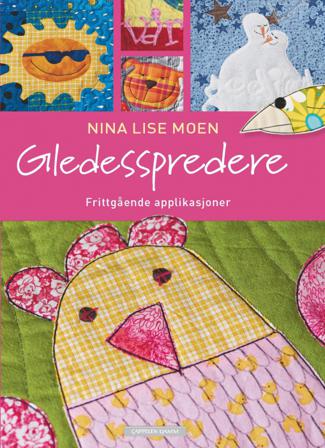Gledesspredere - Bok av Nina Lise Moen - Hardback